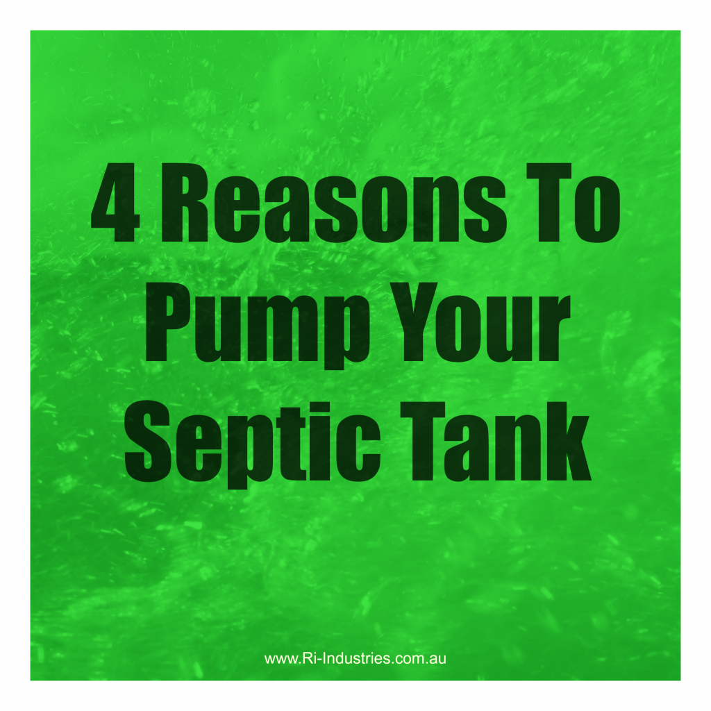 4 Important Reasons to Pump Your Septic Tank Riindustries