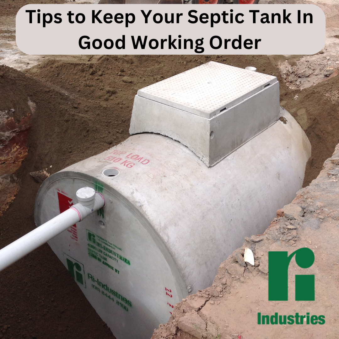 Image shows a septic tank in the ground with the Ri-Industries logo and the title of the article - Tips to Keep Your Septic Tank in Good Working Order